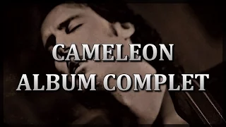 CAMELEON - ALBUM COMPLET