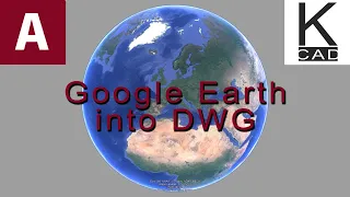 #autocad _2 | Google Earth into DWG - a simple and quick method with Scale