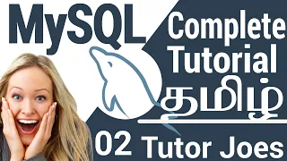 Learn Complete MySQL Tutorial  In Tamil - 2021 | MySQL Database in Tamil | Part-2| தமிழ்