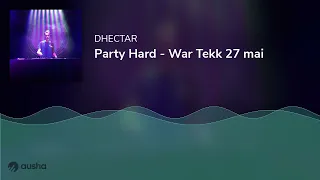 Party Hard - War Tekk 27 mai