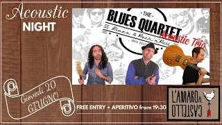 Blues Quartet (Acoustic Trio) live - L'Amaro al Castello "Acoustic Night" - Hoochie Coochie Man