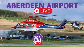[4K] 🔴 🚁 Aberdeen Live: Helicopter Hub Planespotting - Sikorsky S92 & Airbus H175 🛫