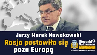 Rosja postawiła się poza Europą | Jerzy Marek Nowakowski