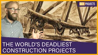 The World's Deadliest Construction Projects