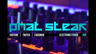 Phat Steak | Electronic Fusion #25 |