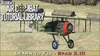 Learn to fly the Spad S.XIII