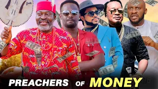 Preachers Of Money Complete Season- Yul Edochie/ Kanayo O Kanayo/ Zubby Michael 2023 Latest Movie