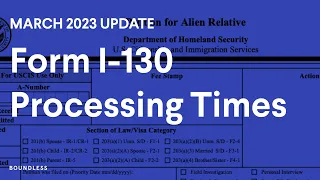 Form I-130 Processing Times | March 2023 Update