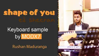 shape of you Yamaha MODX Keyboard Sample  @RushanMaduranga