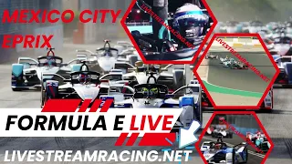 [Live — Stream]!! Mexico City E-Prix 2023, Formula E