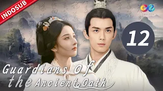 Guardians of the Ancient Oath【INDO SUB】EP12: Ling Jun Mengendalikan He Yao | Chinazone Indo