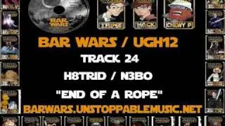 Underground Hustling Volume 12 BAR WARS-  24. H8TRiD/N3Bo - "End Of A Rope"