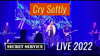 Secret Service — Cry Softly (LIVE, 2022)