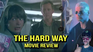 "The Hard Way" Movie Review