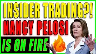 Is Nancy Pelosi The Queen Of Insider Trading? She Bought These Stocks!