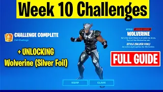 Completing ALL Week 10 Challenges + UNLOCK Wolverine Silver Foil Skin - Season 4