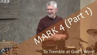 Mark 4 (Part 1) To Tremble At God's Word