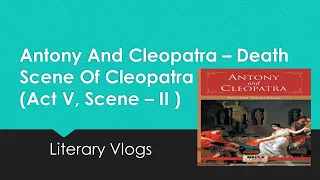Antony And Cleopatra - Death Scene Of Cleopatra | William Shakespeare | Summary In Tamil |