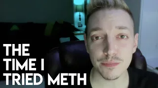 The First Time I Tried Meth