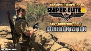 Sniper Elite 3 Afrika DLC Mission Save Churchill part 3 - Confrontation walkthrough