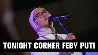 Feby Putri - Usik, Detik Menit Jam, Runtuh - Tonight's Corner (4/4)