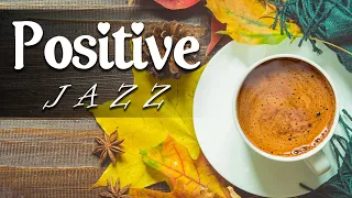 Jazz Music Positive Mood : Good Vibes Jazz & Bossa Nova Music to Relaxing, Working and Studying