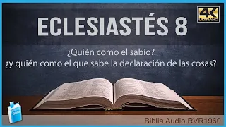Eclesiastés 8 - ¿QUIEN COMO EL SABIO? 📖  Biblia Audio RVR1960 4K UHD