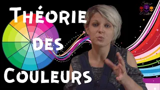 LA THEORIE DES COULEURS EN 10 MIN (OU PRESQUE) [FR]