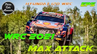 Hyundai i20 WRC 2021 Maximum Attack Ep5