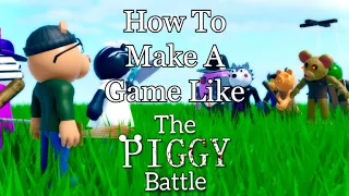 How to make a game like The Piggy Battle!! (Roblox Studio Piggy Tutorial)