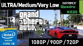 GTA 5 Benchmark Quadro K620 1080P/900P/720P/ULTRA MAX/HIGH/MEDIUM/LOW  All Graphics Tested Core I5