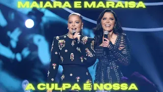 Maiara e Maraisa - A Culpa É Nossa (Ative As Legendas)