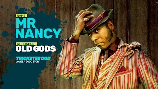 Who Is Mr Nancy? | American Gods