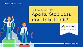 Apa itu Stop Loss & Take Profit?? - #edukasiasiapro