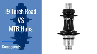 Hub Comparison: I9 Torch Road VS MTB Hubs