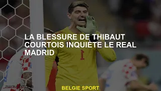 La blessure de Thibaut Courtois inquiète le Real Madrid