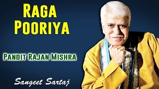 Raga Pooriya | Pandit Rajan Mishra | Sangeet Sartaj - Rajan & Sajan Mishra | Music Today