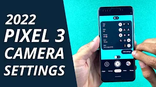 Google Pixel 3 Every Camera Settings in Hindi | Google Camera 2022 Full Review