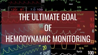 THE ULTIMATE GOAL OF HEMODYNAMIC MONITORING