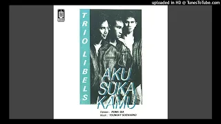 Trio Libels - Aku Suka Kamu