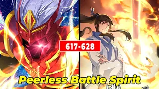 Peerless Battle Spirit || 617 - 628 || MANHUA || READING MANHUA