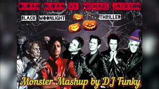 Duran Duran - Black Moonlight vs. Michael Jackson - Thriller ( Monster Mashup by DJ Funky )
