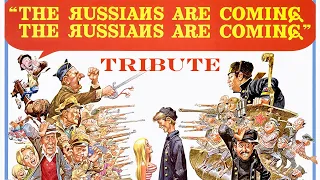 'The Russians Are Coming, the Russians Are Coming!' Tribute