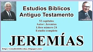 24. JEREMÍAS│ 📖 Estudio completo │ A Través de la Biblia │ J Vernon McGee - Samuel Montoya