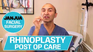 RHINOPLASTY POST OP CARE - DR. TANVEER JANJUA - NEW JERSEY