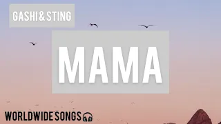 GASHI - Mama ft. Sting ( Lyrics)