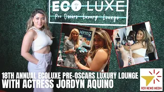 Step into the Glam: 18th annual ECOLUXE pre-Oscars Luxury Lounge w/ actress Jordyn Aquino #Charity