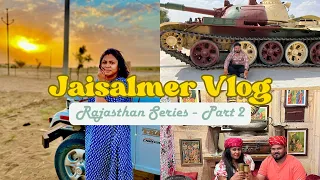 Jaisalmer Vlog - Rajasthan Series Part 2 | Things to do in Jaisalmer | Jaisalmer Tourist Places