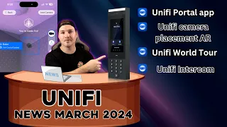 Unifi News March 2024: Unifi Portal, UWC, Camera placement AR!!!