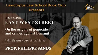 "Literature Makes Better Lawyers" | 'East West Street' by Prof. Philippe Sands | LLS Book Club